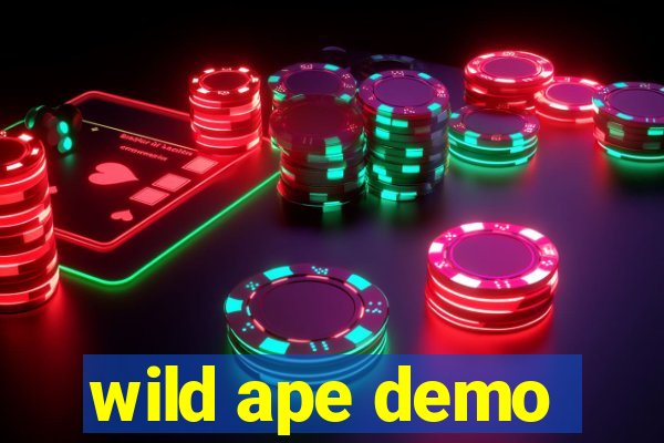 wild ape demo